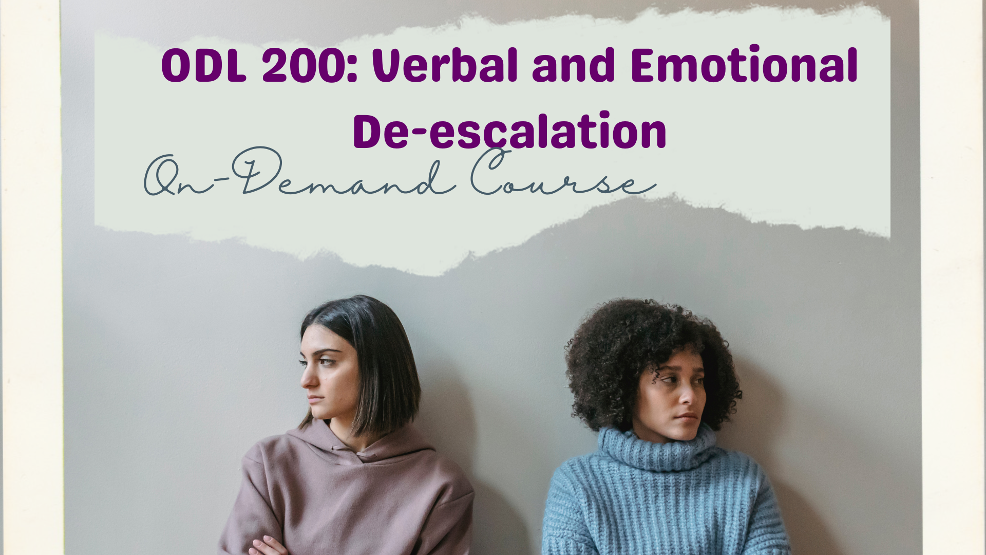 Home Care Assistance- ODL 200: Verbal and Emotional De-escalation - CEU ...