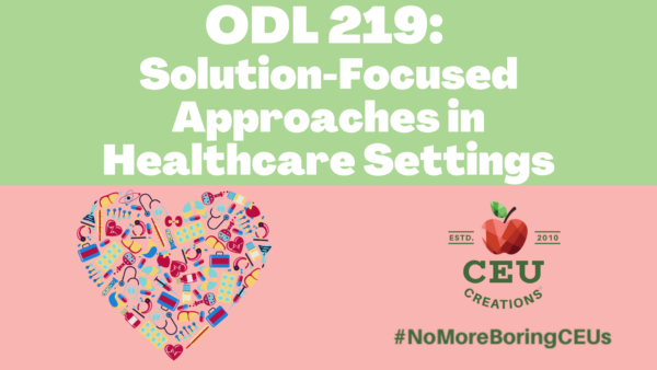 ODL-219-Solution-Focused-Approaches-in-Healthcare-Settings-1