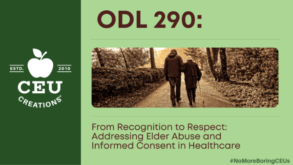 ODL-290-From-Recognition-to-Respect-Addressing-Elder-Abuse-and-Informed-Consent-in-Healthcare