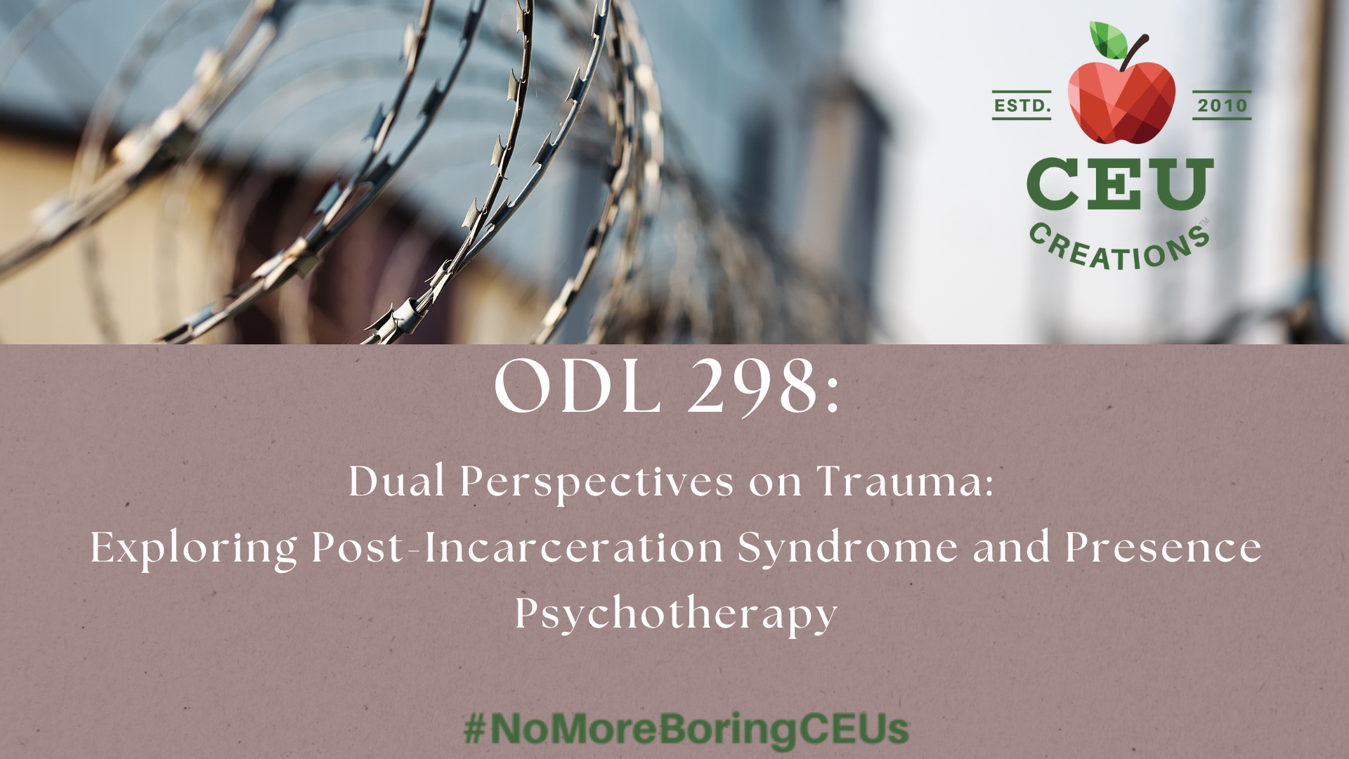 ODL 298 Dual Perspectives on Trauma: Exploring Post-Incarceration ...